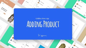 Adding Product To Gridbox Store App. Gridbox Store App Tutorial