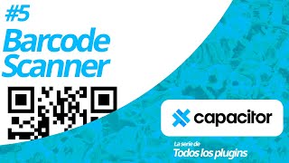 Capacitor Barcode Scanner Plugin explicado en minutos