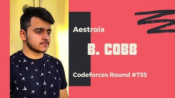 B. Cobb || Codeforces Round 735 Div. 2 | Karmanya – an IIESTian | Python Solution