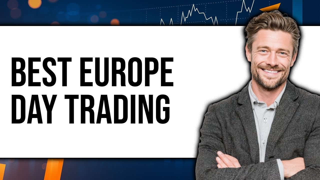 Best Broker For Day Trading Europe