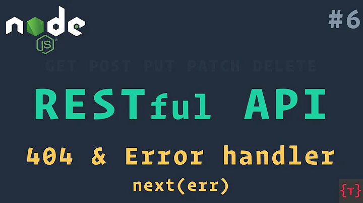 Express Error Handlers & 404 | RESTful API using NodeJS and MongoDB