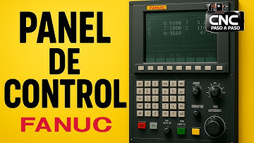 🔧 Domina el Panel FANUC: Funciones Básicas del Torno CNC Explicadas Paso a Paso
