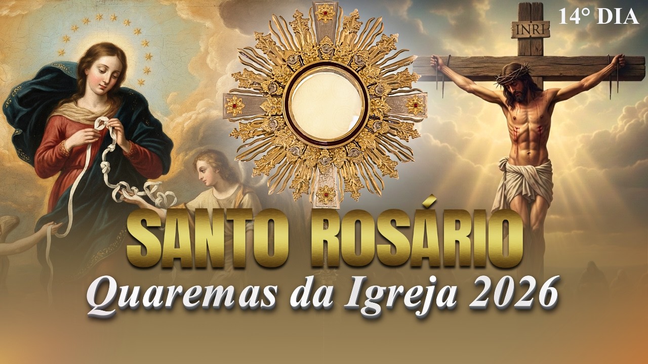 Santo Rosário ao vivo Quaresma da Igreja 2026 -  Terça-feira - 03/03/2026 - Reze Conosco