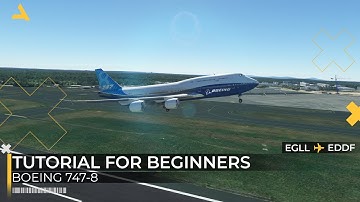 Complete Tutorial for Boeing 747-8 | Microsoft Flight Simulator 2020 | RTX-4080 - 4K