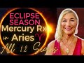 Mercury retrograde in aries   huge turning point month  all signs