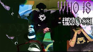 WHO IS EXOSSI