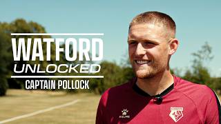 WATFORD UNLOCKED 🔓 EPISODE #4 | MATTIE POLLOCK, NEW CAPTAIN