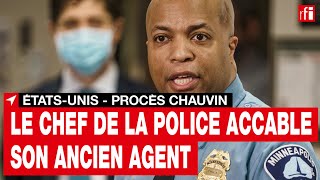 États-Unis - Procès D. Chauvin: le chef de la police accable son ancien agent