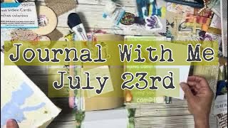 Journal with me July 23- in my creative daily journal 