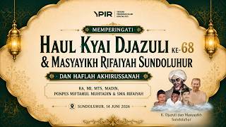 Haul Kyai Djazuli Ke-68 & Masyayikh Rifaiyah Sundoluhur dan Haflah Akhirussanah Lembaga YPIR Pati