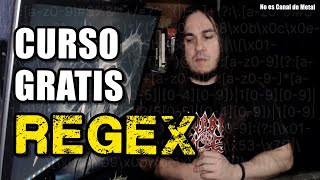 CURSO de EXPRESIONES REGULARES GRATIS CURSO de EXPRESIONES REGULARES GRATIS