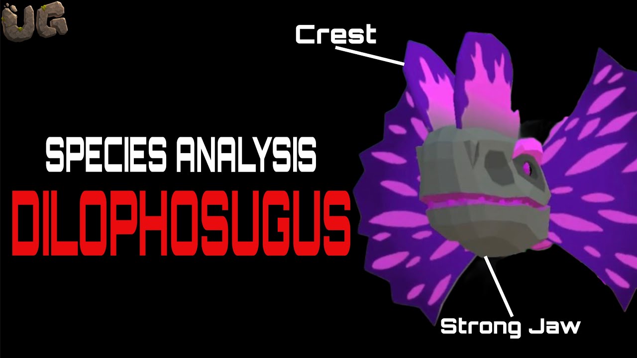 UG VR Species Analysis: DilophosUGus