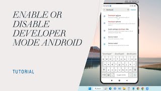 How to Enable or Disable Developer Mode Android