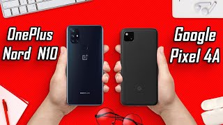 OnePlus Nord N10 Vs Google Pixel 4A | Side-by-Side Comparison