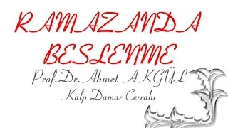 Ramazan Şeker Bayramında Sağlıklı Beslenme Nasıl Olur ? - Prof. Dr. Ahmet Akgül