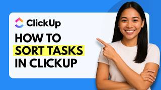 How to Sort Tasks in ClickUp [Quick Guide]