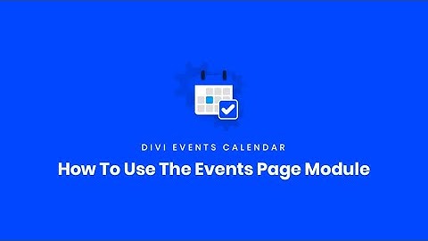 How To Use The Events Page Module | Divi Events Calendar Documentation