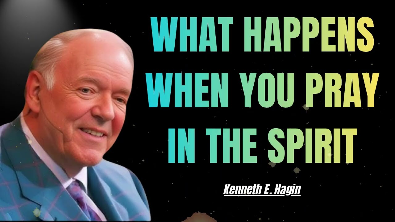 What Happens When You Pray in the Spirit for 10 Minutes - Kenneth E. Hagin