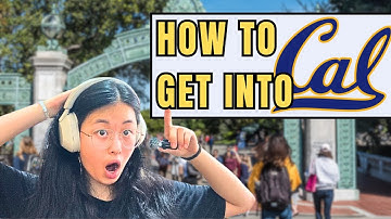 How To Get Into UC Berkeley (Advice from Berkeley Student Revealed)