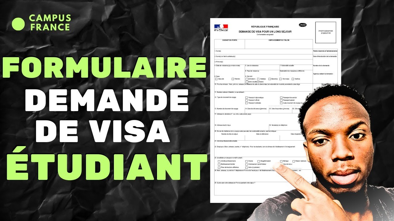 CAMPUS FRANCE: COMMENT REMPLIR LE FORMULAIURE DEMANDE DE VISA ÉTUDIANT ...