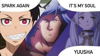 Yuusha x SPARK AGAIN x It’s My Soul (Frieren: Beyond Journey’s End x Fire Force Season 2 x Helck)