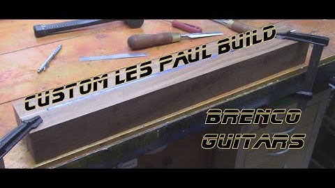 Custom Les Paul Build Part 3