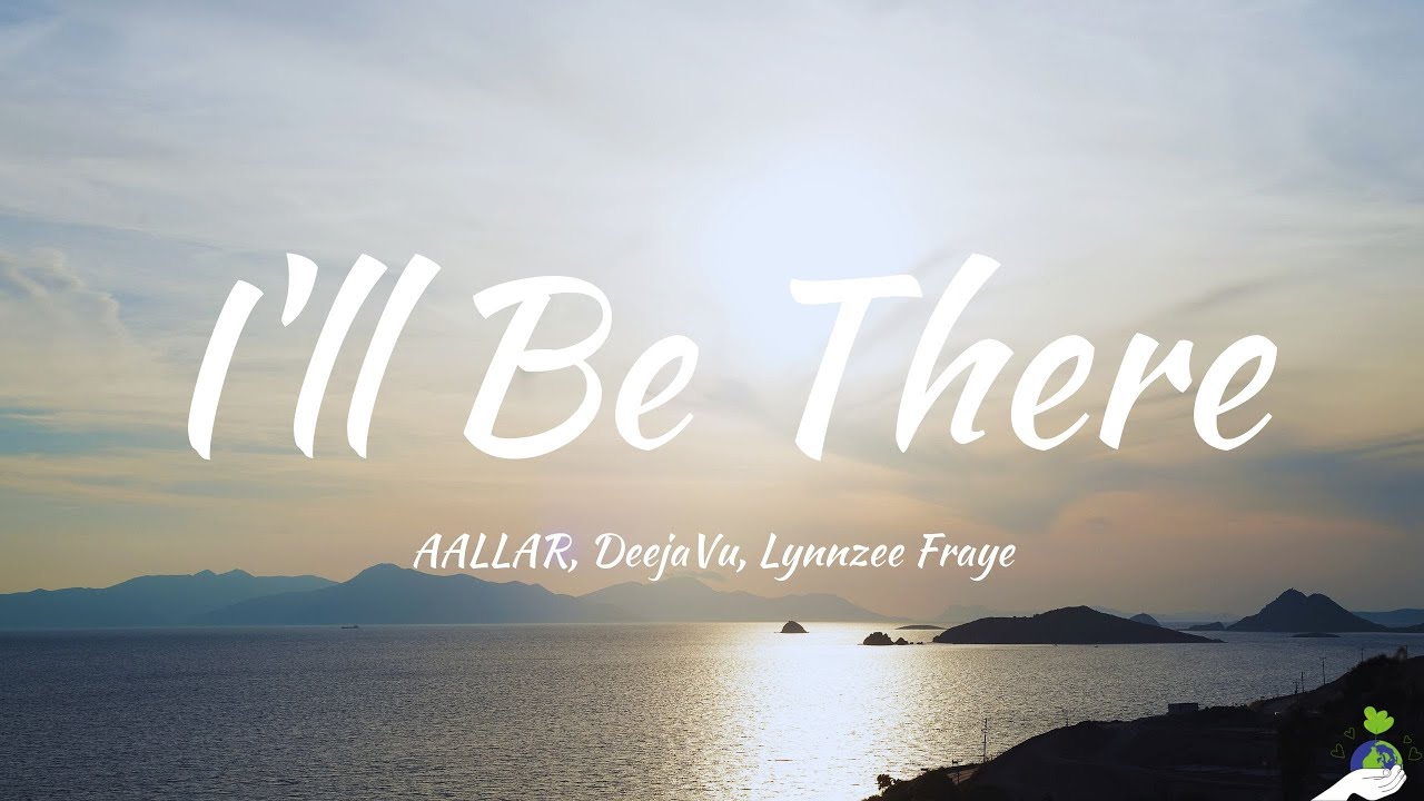 AALLAR, DeejaVu, Lynnzee Fraye - I'll Be There (Lyrics) - YouTube