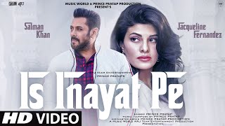 New Song 2022,New Hindi Song,Hindi Video Song | Is Inayat Pe | Salman Khan | Jacqueline Fernandez