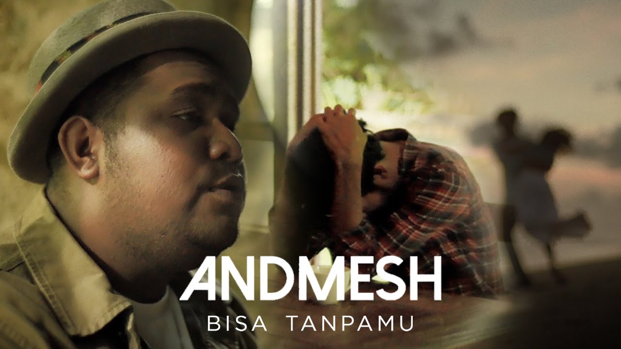 Download ANDMESH - BISA TANPAMU (OFFICIAL MUSIC VIDEO)