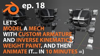 Let's MODEL, RIG and ANIMATE a MECH in 10 MINUTES  ep 18