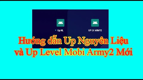VPS Mobi army2  Up Level và Up Nguyên Liệu | Hướng dẫn