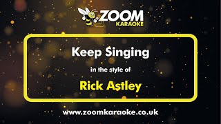 Rick Astley - Keep Singing - Karaoke Version from Zoom Karaoke