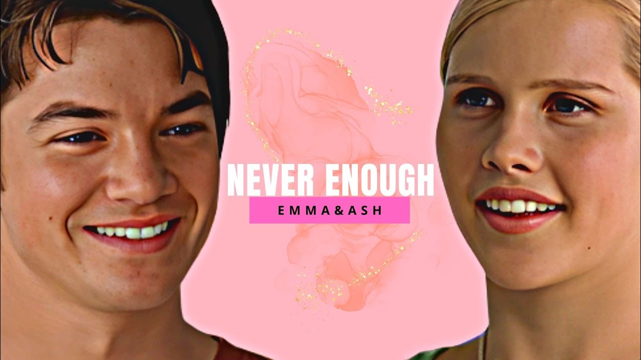 Emma & Ash | Never Enough