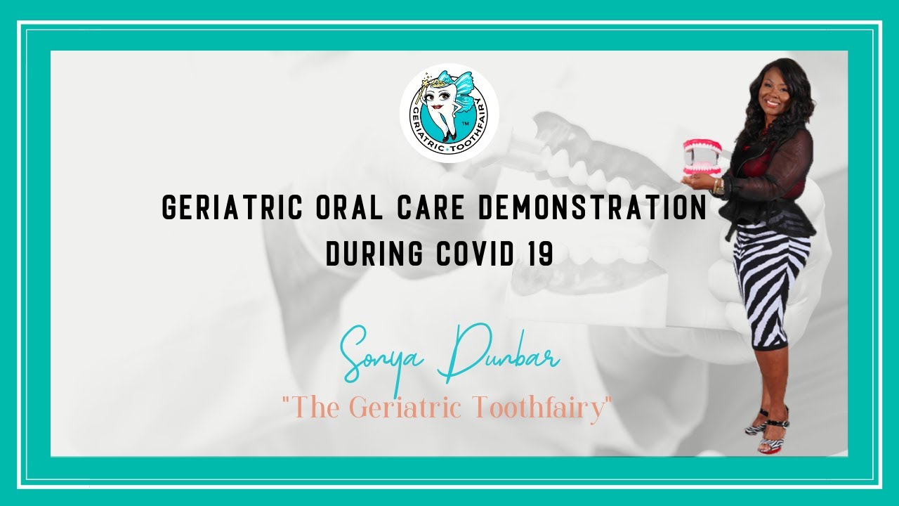 Geriatric Oral Care Demonstration YouTube
