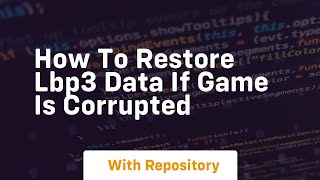 How to restore lbp3 data if game is corrupted screenshot 3