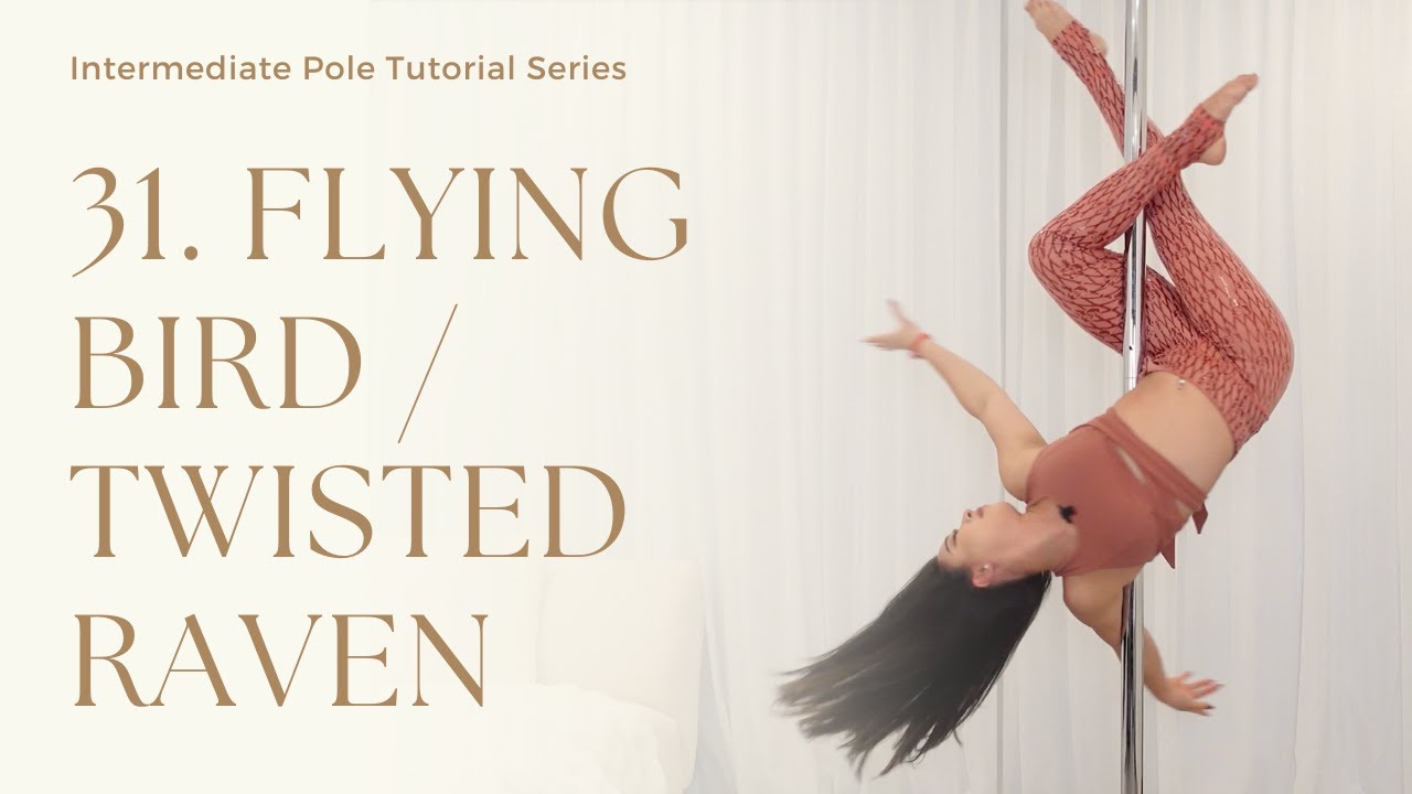 31. How to Flying Bird / Twisted Raven - Intermediate Pole Trick Tutorial Series