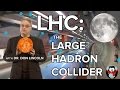 LHC: The Large Hadron Collider