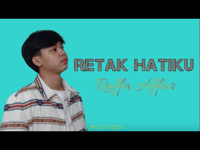 Raffa Affar - Retak Hatiku Dipopulerkan Oleh Iera Milpan ( Lirik Lagu MUSIC STUDIO ) class=