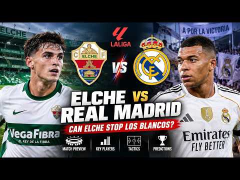 Video ELCHE vs REAL MADRID: Can the Underdogs SHOCK Madrid?! | La Liga 2026/27 Match Preview