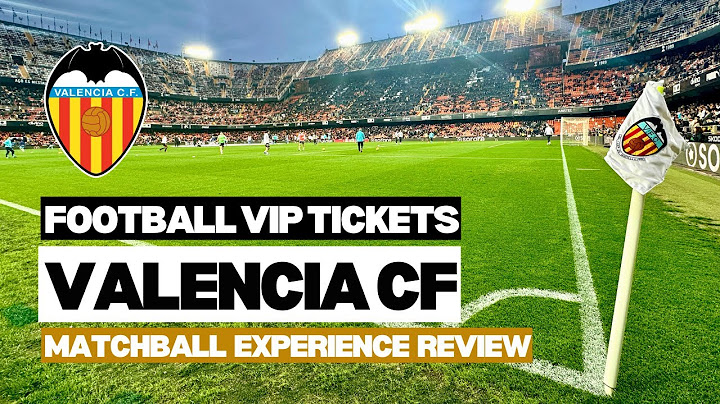 Valencia CF VIP ticket review | 'Matchball Experience' | The Padded Seat