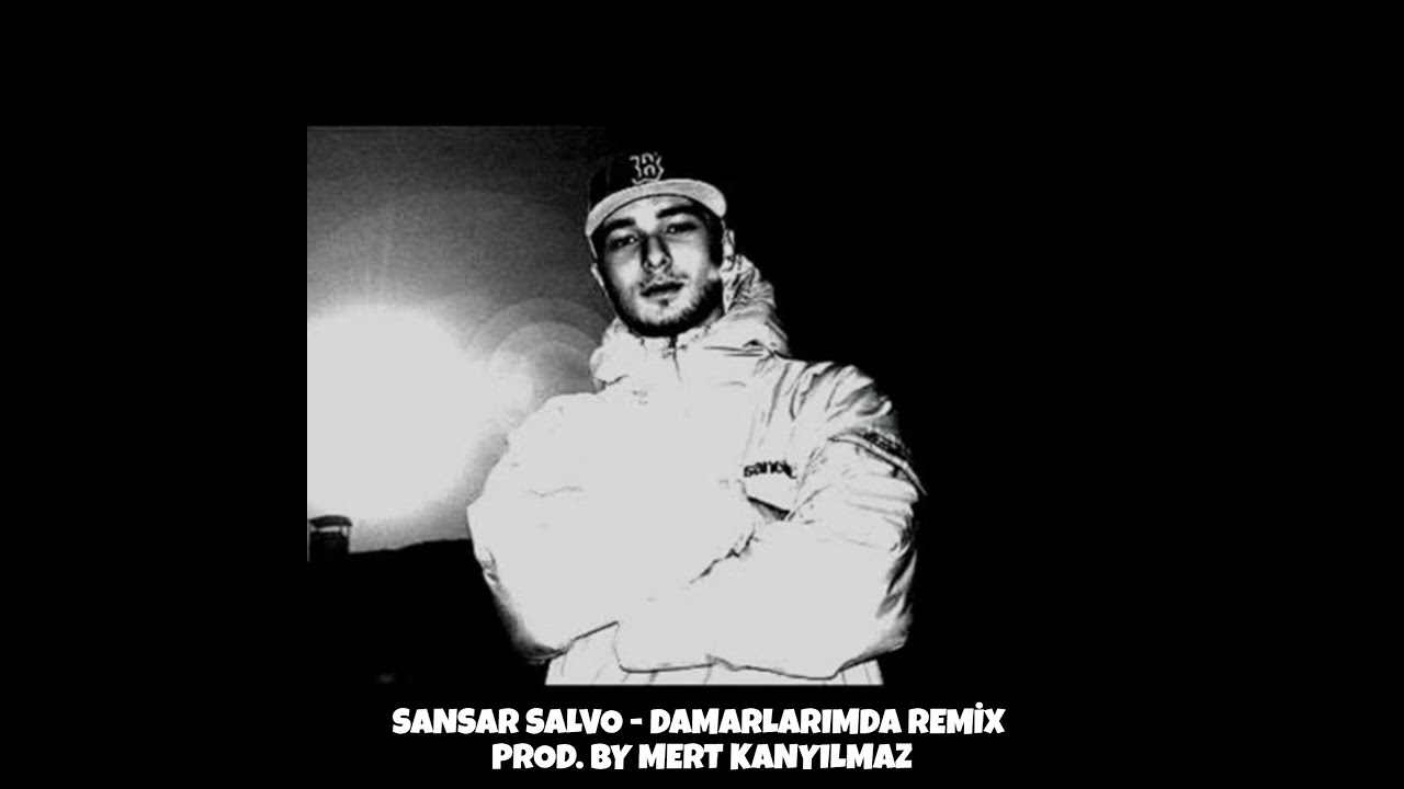 Sansar Salvo - Damarlarımda Remix (Prod. by Mert Kanyılmaz)