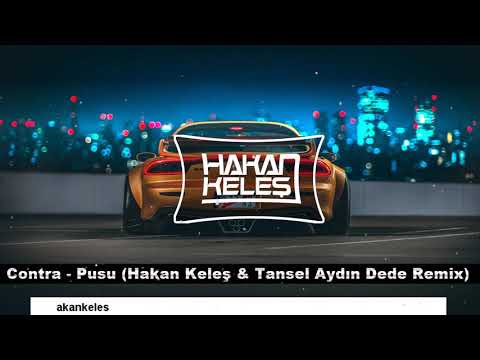 Contra - Pusu (Hakan Keleş & Tansel Aydın Dede Remix)