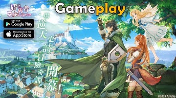 Gameplay Walkthrough 盾之勇者成名錄 Shield Hero RISE Tate no Yuusha no Nariagari ( Android,iOS )