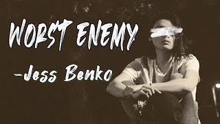 Worst Enemy (Lyrics)-Jess Benko || Lyrics Point