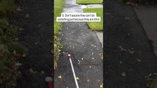 10 things not to do if you see someone using a white cane #awareness