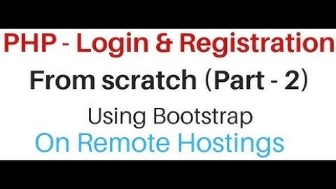php user login and registration page using bootstrap 3.3.7 - part 2