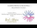 Lesson 1 Part 3 - Reinforcing and Combining Continuous Units | Learn French Beading: Beginner Course