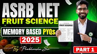 ASRB NET Fruit Science PYQs 2025 | Memory Based Questions Discussion 🍎 | By Prabhanshu Sir