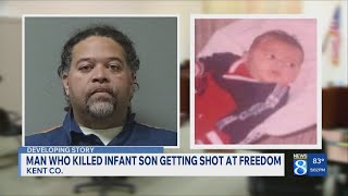 Man who killed infant son getting shot at freedom