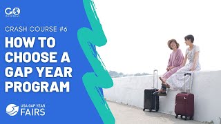 2022 Gap Year Crash Course: How to Choose a Gap Year Program